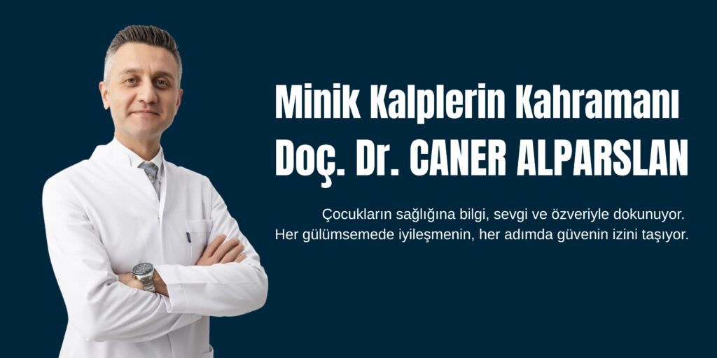 Minik Kalplerin Kahramanı! Doç. Dr. Caner Alparsla...