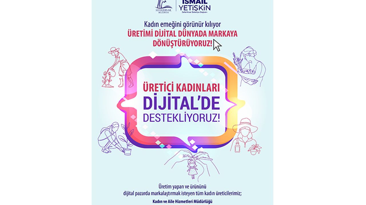 Seferihisar Belediyesi’nden kadın emeğine “dijital destek”